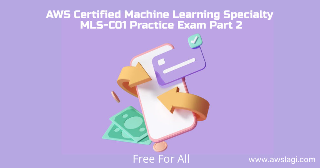 Braindumps AWS-Certified-Machine-Learning-Specialty Pdf